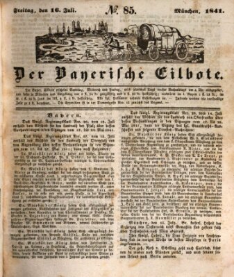 Baierscher Eilbote (Münchener Bote für Stadt und Land) Freitag 16. Juli 1841