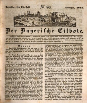 Baierscher Eilbote (Münchener Bote für Stadt und Land) Sonntag 18. Juli 1841