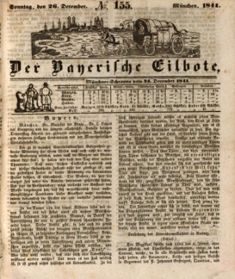 Baierscher Eilbote (Münchener Bote für Stadt und Land) Sonntag 26. Dezember 1841