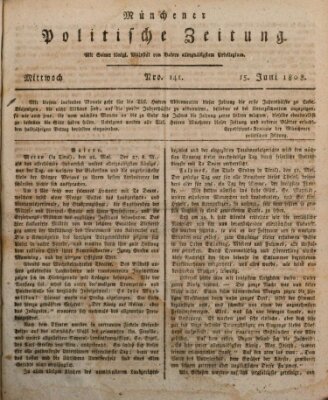 Münchener politische Zeitung (Süddeutsche Presse) Mittwoch 15. Juni 1808