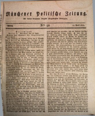 Münchener politische Zeitung (Süddeutsche Presse) Montag 15. April 1822