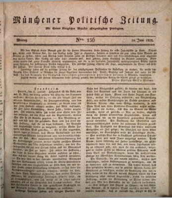 Münchener politische Zeitung (Süddeutsche Presse) Montag 10. Juni 1822