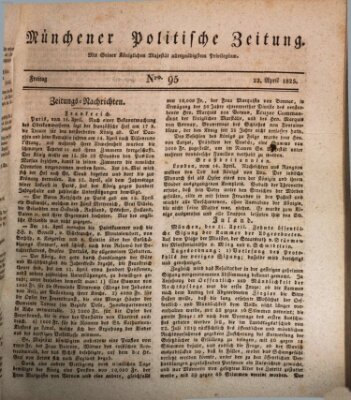 Münchener politische Zeitung (Süddeutsche Presse) Freitag 22. April 1825