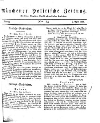 Münchener politische Zeitung (Süddeutsche Presse) Montag 9. April 1827