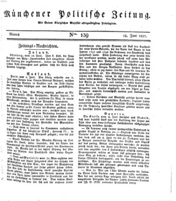 Münchener politische Zeitung (Süddeutsche Presse) Mittwoch 13. Juni 1827