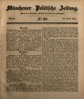 Münchener politische Zeitung (Süddeutsche Presse) Dienstag 16. April 1839