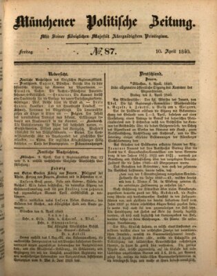 Münchener politische Zeitung (Süddeutsche Presse) Freitag 10. April 1840