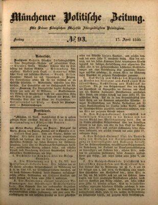 Münchener politische Zeitung (Süddeutsche Presse) Freitag 17. April 1840