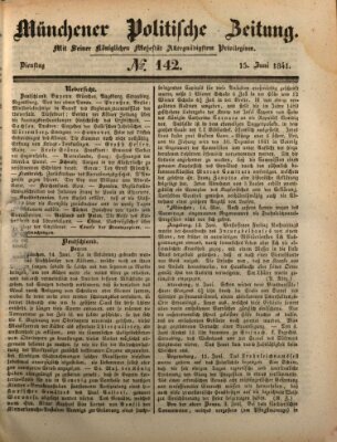 Münchener politische Zeitung (Süddeutsche Presse) Dienstag 15. Juni 1841