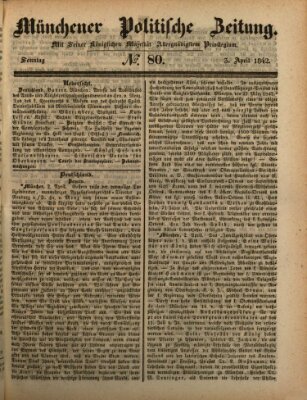 Münchener politische Zeitung (Süddeutsche Presse) Sonntag 3. April 1842