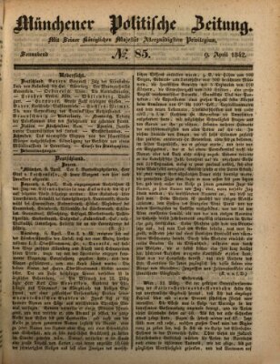 Münchener politische Zeitung (Süddeutsche Presse) Samstag 9. April 1842