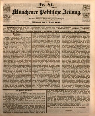 Münchener politische Zeitung (Süddeutsche Presse) Mittwoch 3. April 1844