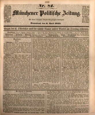 Münchener politische Zeitung (Süddeutsche Presse) Samstag 6. April 1844