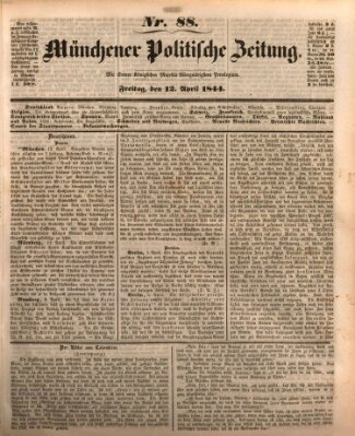 Münchener politische Zeitung (Süddeutsche Presse) Freitag 12. April 1844