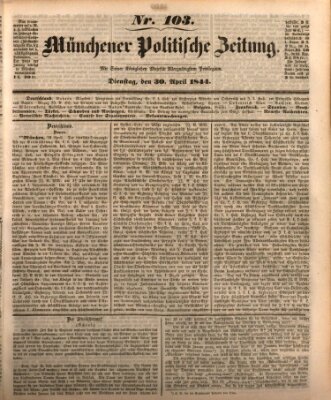 Münchener politische Zeitung (Süddeutsche Presse) Dienstag 30. April 1844