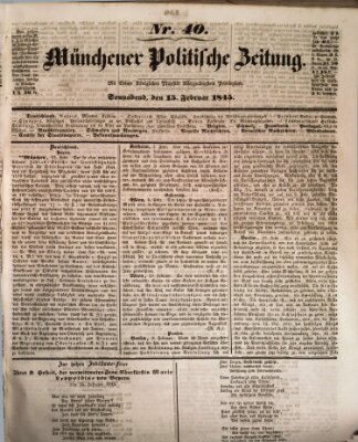 Münchener politische Zeitung (Süddeutsche Presse) Samstag 15. Februar 1845