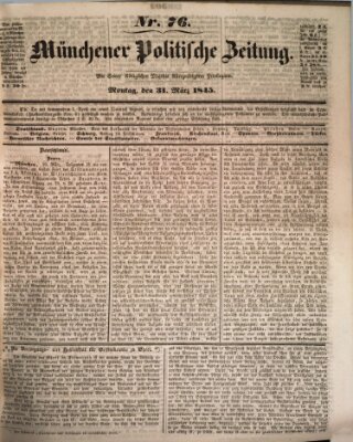 Münchener politische Zeitung (Süddeutsche Presse) Montag 31. März 1845