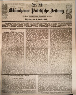 Münchener politische Zeitung (Süddeutsche Presse) Dienstag 8. April 1845