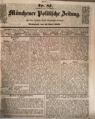 Münchener politische Zeitung (Süddeutsche Presse) Samstag 12. April 1845