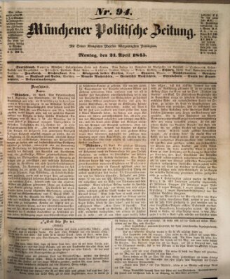 Münchener politische Zeitung (Süddeutsche Presse) Montag 21. April 1845