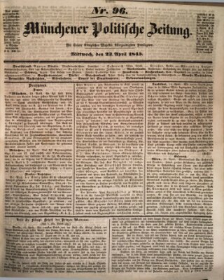 Münchener politische Zeitung (Süddeutsche Presse) Mittwoch 23. April 1845