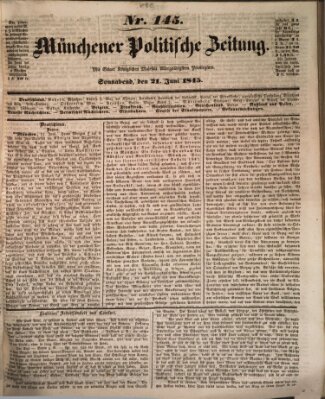 Münchener politische Zeitung (Süddeutsche Presse) Samstag 21. Juni 1845