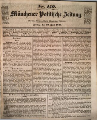 Münchener politische Zeitung (Süddeutsche Presse) Freitag 27. Juni 1845