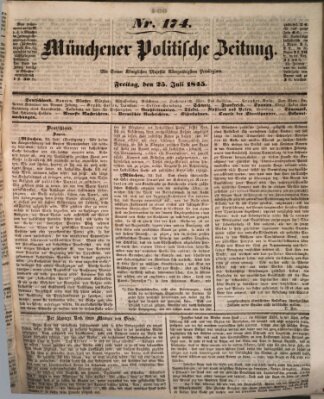Münchener politische Zeitung (Süddeutsche Presse) Freitag 25. Juli 1845