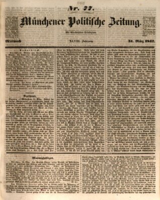 Münchener politische Zeitung (Süddeutsche Presse) Mittwoch 31. März 1847