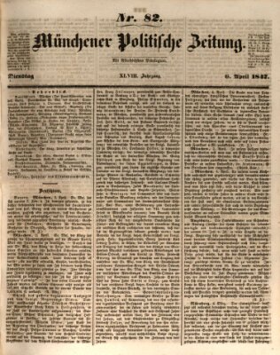 Münchener politische Zeitung (Süddeutsche Presse) Dienstag 6. April 1847