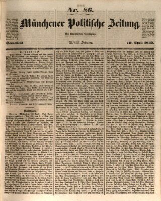 Münchener politische Zeitung (Süddeutsche Presse) Samstag 10. April 1847