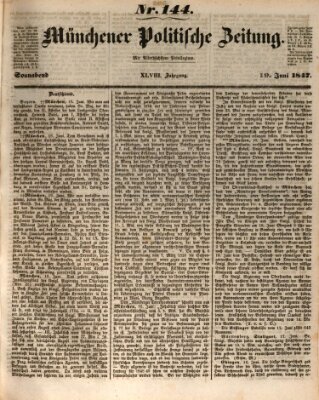 Münchener politische Zeitung (Süddeutsche Presse) Samstag 19. Juni 1847