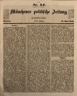 Münchener politische Zeitung (Süddeutsche Presse) Mittwoch 12. April 1848