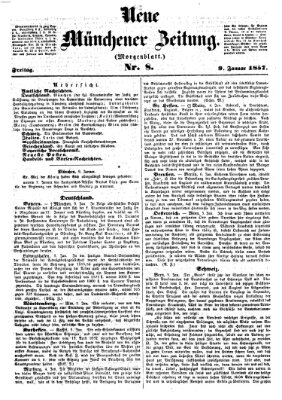 Neue Münchener Zeitung. Morgenblatt (Süddeutsche Presse) Freitag 9. Januar 1857