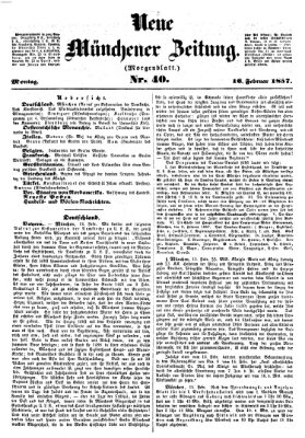 Neue Münchener Zeitung. Morgenblatt (Süddeutsche Presse) Montag 16. Februar 1857