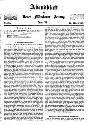 Neue Münchener Zeitung. Morgenblatt (Süddeutsche Presse) Dienstag 31. März 1857