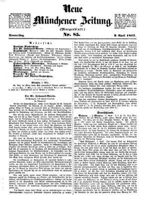 Neue Münchener Zeitung. Morgenblatt (Süddeutsche Presse) Donnerstag 9. April 1857