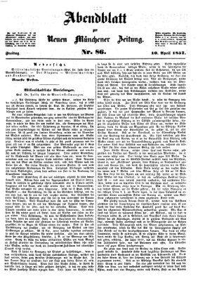 Neue Münchener Zeitung. Morgenblatt (Süddeutsche Presse) Freitag 10. April 1857