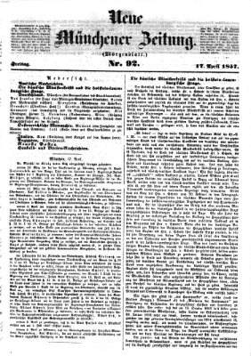 Neue Münchener Zeitung. Morgenblatt (Süddeutsche Presse) Freitag 17. April 1857