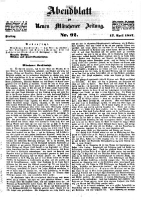 Neue Münchener Zeitung. Morgenblatt (Süddeutsche Presse) Freitag 17. April 1857