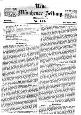 Neue Münchener Zeitung. Morgenblatt (Süddeutsche Presse) Mittwoch 29. April 1857