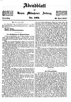 Neue Münchener Zeitung. Morgenblatt (Süddeutsche Presse) Donnerstag 30. April 1857