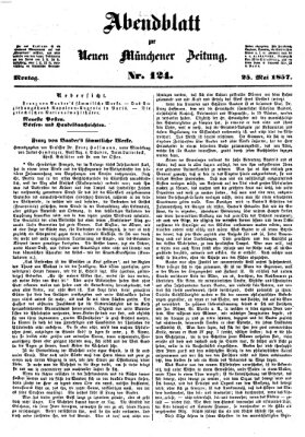 Neue Münchener Zeitung. Morgenblatt (Süddeutsche Presse) Montag 25. Mai 1857