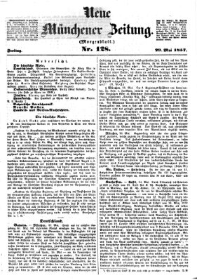 Neue Münchener Zeitung. Morgenblatt (Süddeutsche Presse) Freitag 29. Mai 1857