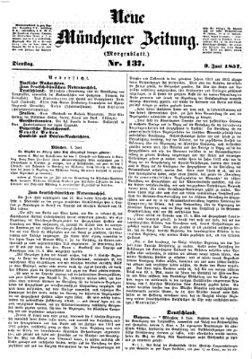 Neue Münchener Zeitung. Morgenblatt (Süddeutsche Presse) Dienstag 9. Juni 1857