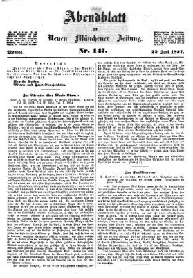 Neue Münchener Zeitung. Morgenblatt (Süddeutsche Presse) Montag 22. Juni 1857