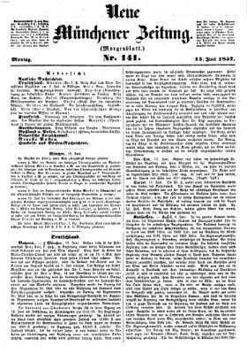 Neue Münchener Zeitung. Morgenblatt (Süddeutsche Presse) Montag 15. Juni 1857