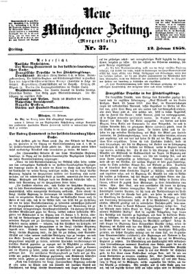 Neue Münchener Zeitung. Morgenblatt (Süddeutsche Presse) Freitag 12. Februar 1858