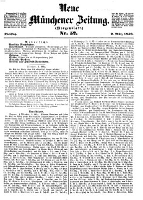 Neue Münchener Zeitung. Morgenblatt (Süddeutsche Presse) Dienstag 2. März 1858