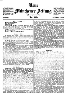 Neue Münchener Zeitung. Morgenblatt (Süddeutsche Presse) Dienstag 9. März 1858